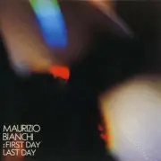 MAURIZIO BIANCHI First Day -- Last Day Music CDs New