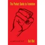 THE POCKET GUIDE TO FEMINISM: A SURVIVAL KIT