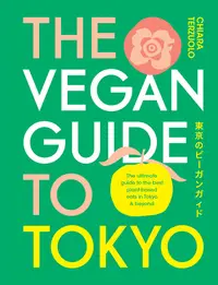 在飛比找誠品線上優惠-The Vegan Guide to Tokyo: The 