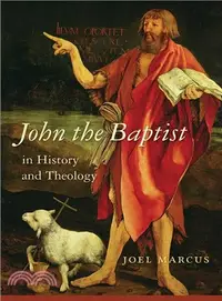 在飛比找三民網路書店優惠-John the Baptist in History an