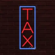 NEW "TAX" w/BORDER VERTICAL 30x12x1 INCH LED FLEX WINDOW/WALL INDOOR SIGN 30664