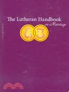 在飛比找三民網路書店優惠-The Lutheran Handbook on Marri