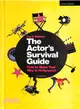 The Actor's Survival Guide ― How to Make Your Way in Hollywood