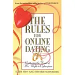 THE RULES FOR ONLINE DATING: CAPTURING THE HEART OF MR. RIGHT IN CYBERSPACE