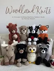 Woodland Knits: A Circular Knitting Machine Pattern book by Nicola Allison