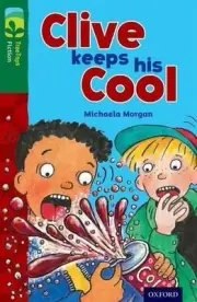 Oxford Reading Tree TreeTops Fiction: Level 12: Clive Keeps His Cool by Michaela