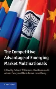 The Competitive Advantage of Emerging Market Multinationals by Peter J. Williams