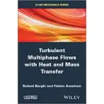 TURBULENT MULTIPHASE FLOWS WITH HEAT AND MASS TRANSFER