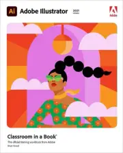 Adobe Illustrator Classroom in a Book (2021 release) by Brian Wood (English) Pap