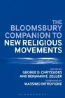 The Bloomsbury Companion to New Religious Movements by George D. Chryssides (Eng