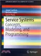 Service Systems ― Concepts, Modeling, and Programming