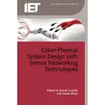 CYBER-PHYSICAL SYSTEM DESIGN WITH SENSOR NETWORKING TECHNOLOGIES