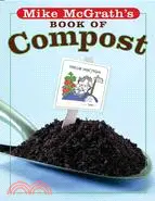 在飛比找三民網路書店優惠-Mike Mcgrath's Book of Compost