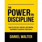 DANIEL WALTER THE POWER OF DISCIPLINE 如何使用自控和心理韌性