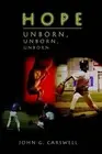Hope Unborn, Unborn, Unborn by John G. Carswell (English) Paperback Book