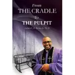 FROM THE CRADLE TO THE PULPIT