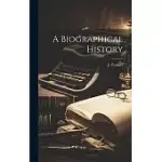 A BIOGRAPHICAL HISTORY