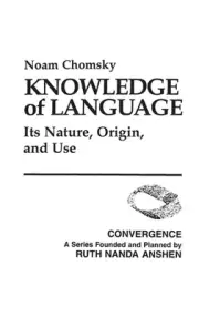Knowledge of Language: Its Nature, Origin, and Use by Noam Chomsky (English) Har
