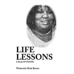 LIFE LESSONS: A BOOK OF POEMS