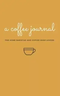 在飛比找博客來優惠-A Coffee Journal Log Book: The