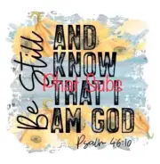 Sublimation Print I Am God Psalm 46:10 Ready to Press Heat Transfer