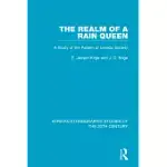 THE REALM OF A RAIN QUEEN: A STUDY OF THE PATTERN OF LOVEDU SOCIETY