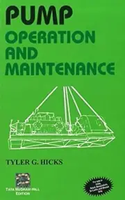 New: Pump Operation and Maintenance by HICKS 1st INTL ED