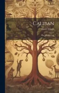 在飛比找博客來優惠-Caliban: The Missing Link