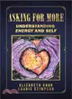 Asking for More ― Understanding Energy and Self