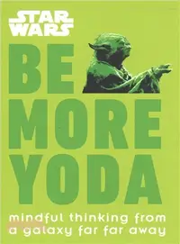 在飛比找三民網路書店優惠-Star Wars Be More Yoda: Mindfu