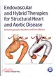 ENDOVASCULAR AND HYBRID THERAPIES FOR STRUCTURAL HEART AND AORTIC DISEASE