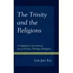THE TRINITY AND THE RELIGIONS: A CAPPADOCIAN ASSESSMENT OF GAVIN D’COSTA’S THEOLOGY OF RELIGIONS