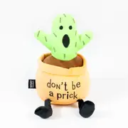 What The Plush "Don't Be A Prick" Free Standing Plush