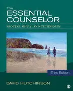 THE ESSENTIAL COUNSELOR: PROCESS, SKILLS, AND TECHNIQUES 3/E HUTCHINSON SAGE PUBLICATION