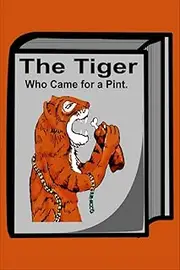 The Tiger Who Came for a Pint Book Version. Notebook: Journal 6 x 9, 100 Page Blank Lined Paperback For Cat Lovers