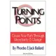 Turning Points: Create Your Path Through Uncertainty and Change