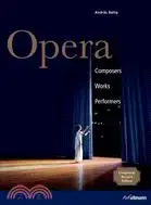 在飛比找三民網路書店優惠-Opera: Composers, Works, Perfo