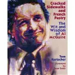CRACKED SIDEWALKS AND FRENCH PASTRY: THE WIT AND WISDOM OF AL MCGUIRE