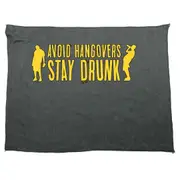 Alcohol Avoid Hangovers Stay Drunk - Funny Novelty Soft Sport Microfiber Towel