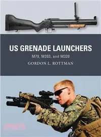 在飛比找三民網路書店優惠-U.S. Grenade Launchers ─ M79, 