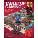 TABLETOP GAMING MANUAL: A GUIDE TO THE DIVERSE WORLD OF MODERN TABLETOP GAMES