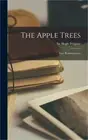 The Apple Trees: Four Reminiscences (Hardback or Cased Book)