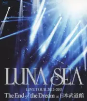 LUNA SEA LIVE TOUR 2012-2013 The End of the Dream at Nippon Budokan [Blu-ray]