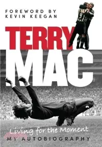 在飛比找三民網路書店優惠-Terry Mac: Living For The Mome