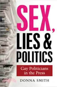 在飛比找三民網路書店優惠-Sex, Lies & Politics：Gay Polit