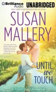 Fool's Gold: Until We Touch 15 by Susan Mallery (Audio CD, Unabridged) Audiobook
