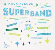 Live From The Detroit Jazz Festival 2014 MACK AVENUE SUPERBAND CD NEW SEALED