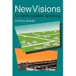 NEW VISIONS FOR METROPOLITAN AMERICA