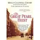 The Great Pearl Heist: London’s Greatest Thief and Scotland Yard’s Hunt for the World’s Most Valuable Necklace
