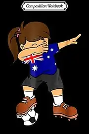 Composition Notebook: Australia Soccer Ball Dabbing Girl Australian Football Journal/Notebook Blank Lined Ruled 6x9 100 Pages